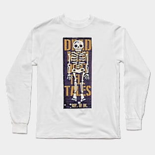 Dead Men Long Sleeve T-Shirt